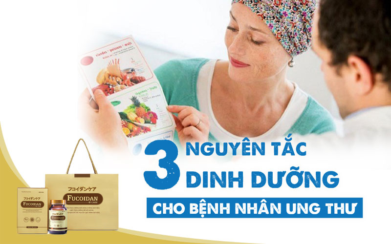 3 nguyên tắc dinh dưỡng vàng cho bệnh nhân ung thư