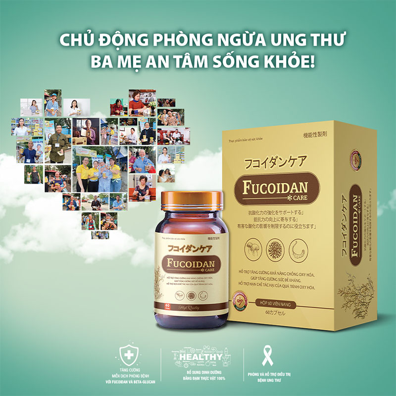 Fucoidan Care sản phẩm chuyên biệt phòng ngừa ung thư hiệu quả