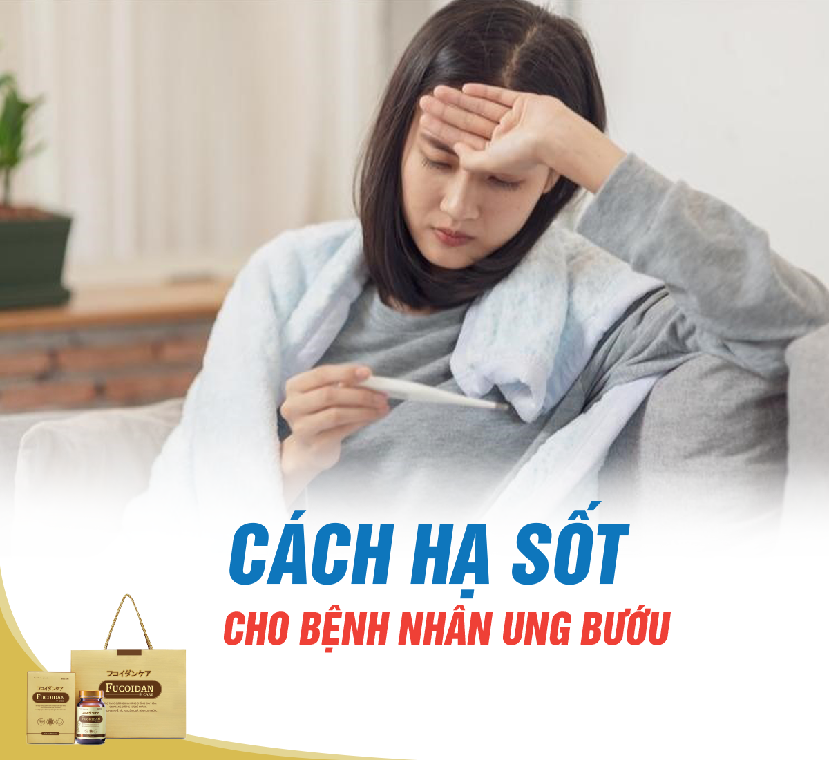 Cách hạ sốt cho bệnh nhân ung bướu