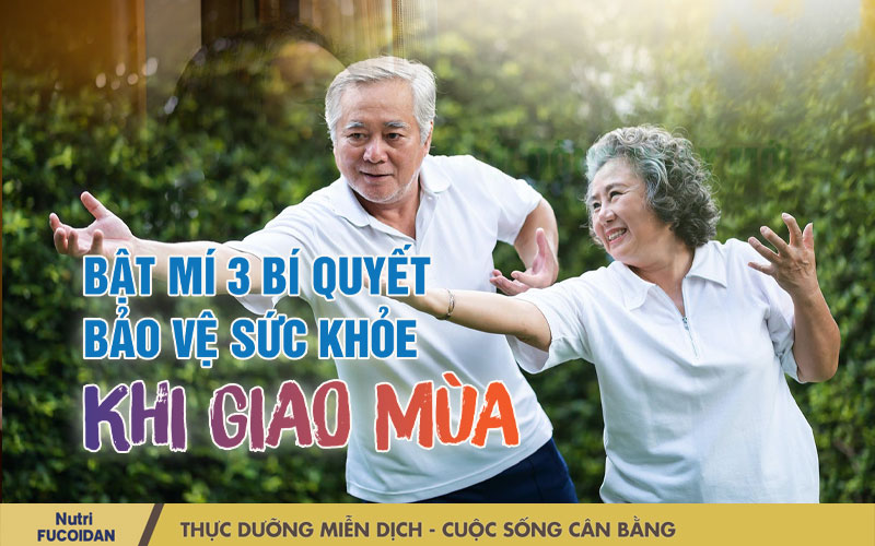 Bật mí 3 bí quyết bảo vệ sức khỏe khi giao mùa